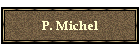 P. Michel