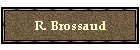R. Brossaud