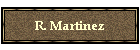 R. Martinez