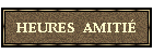 HEURES  AMITI