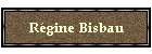 Rgine Bisbau