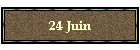24 Juin