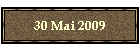 30 Mai 2009