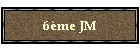 6me JM
