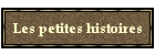 Les petites histoires